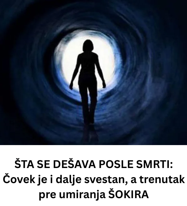 ŠTA SE DEŠAVA POSLE SMRTI: Čovek je i dalje svestan, a trenutak pre umiranja ŠOKIRA