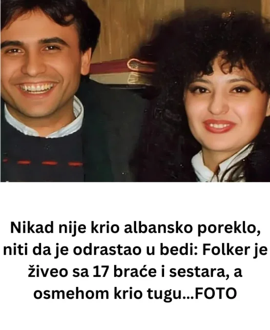 Nikad nije krio albansko poreklo, niti da je odrastao u bedi: Folker je živeo sa 17 braće i sestara, a osmehom krio tugu…FOTO