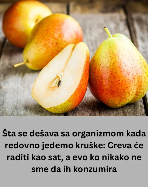 Šta se dešava sa organizmom kada redovno jedemo kruške: Creva će raditi kao sat, a evo ko nikako ne sme da ih konzumira