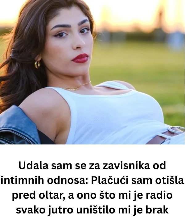 Udala sam se za zavisnika od intimnih odnosa: Plačući sam otišla pred oltar, a ono što mi je radio svako jutro uništilo mi je brak