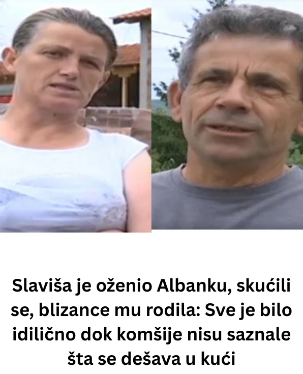 Slaviša je oženio Albanku, skućili se, blizance mu rodila: Sve je bilo idilično dok komšije nisu saznale šta se dešava u kući
