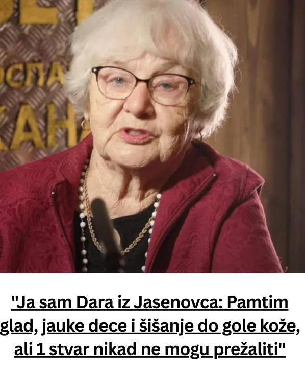 “Ja sam Dara iz Jasenovca: Pamtim glad, jauke dece i šišanje do gole kože, ali 1 stvar nikad ne mogu prežaliti”