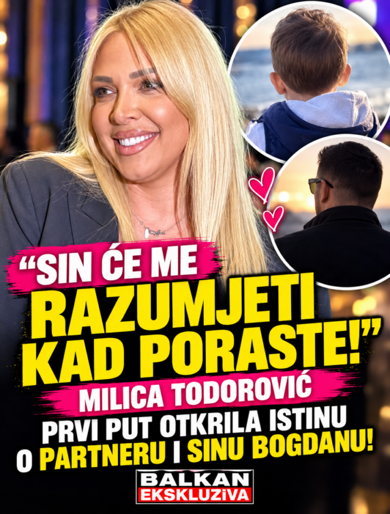 “SIN ĆE ME RAZUMJETI KAD PORASTE!” Milica Todorović prvi put otkrila istinu o partneru i sinu Bogdanu!