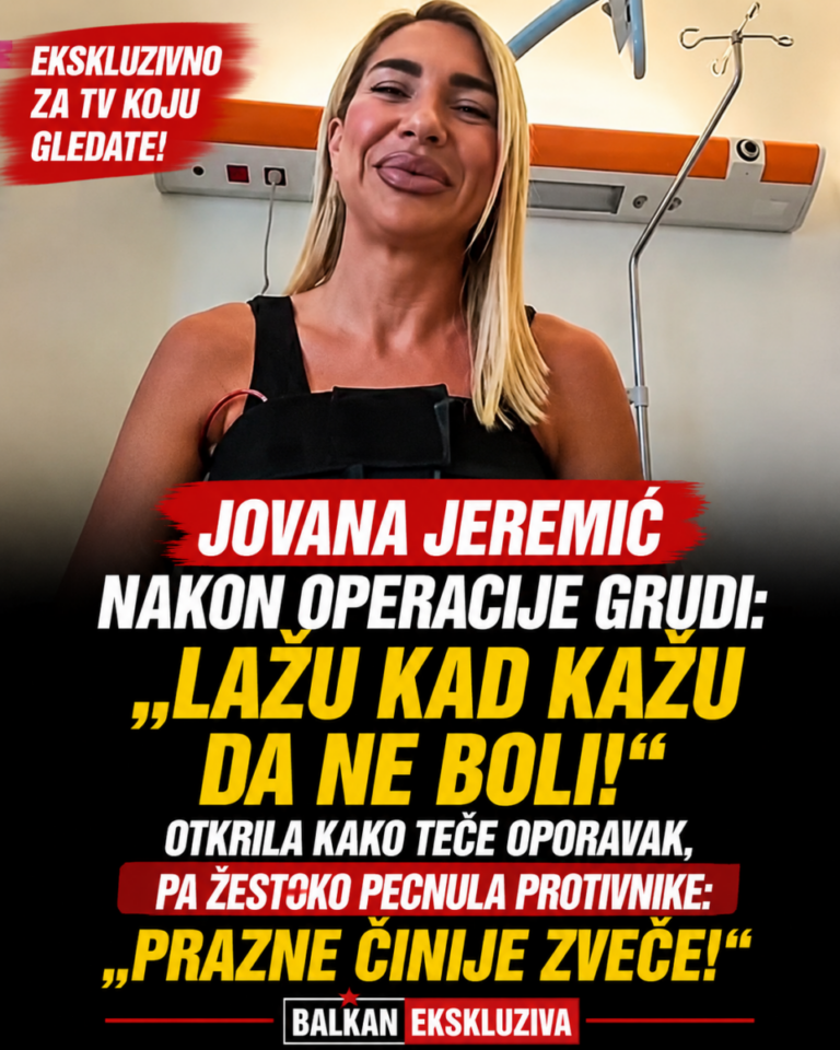 JOVANA JEREMIĆ NAKON OPERACIJE GRUDI: „LAŽU KAD KAŽU DA NE BOLI!“ Otkrila kako teče OPORAVAK, pa ŽESTOKO PECNULA PROTIVNIKE: „PRAZNE ČINIJE ZVEČE!“