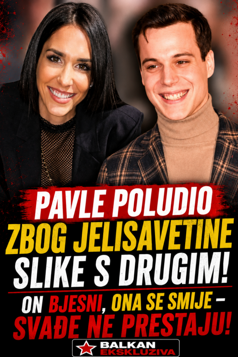 PAVLE POLUDIO ZBOG JELISAVETINE SLIKE S DRUGIM! On BJESNI, ona se SMIJE – svađe NE PRESTAJU!