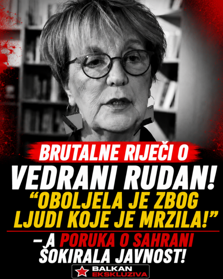 BRUTALNE RIJEČI O VEDRANI RUDAN! „OBOLJELA JE ZBOG LJUDI KOJE JE MRZILA!“ – a poruka o SAHRANI ŠOKIRALA JAVNOST!