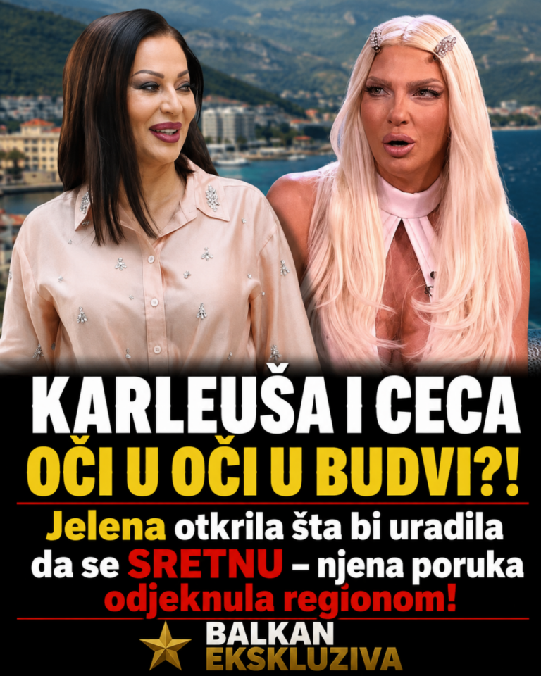 KARLEUŠA I CECA OČI U OČI U BUDVI?! Jelena otkrila šta bi uradila da se SRETNU – njena poruka odjeknula regionom!