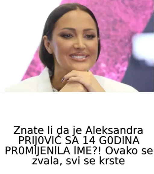 Znate li da je Aleksandra PRlJ0VlĆ SA 14 G0DlNA PR0MlJENlLA lME?! Ovako se zvala, svi se krste