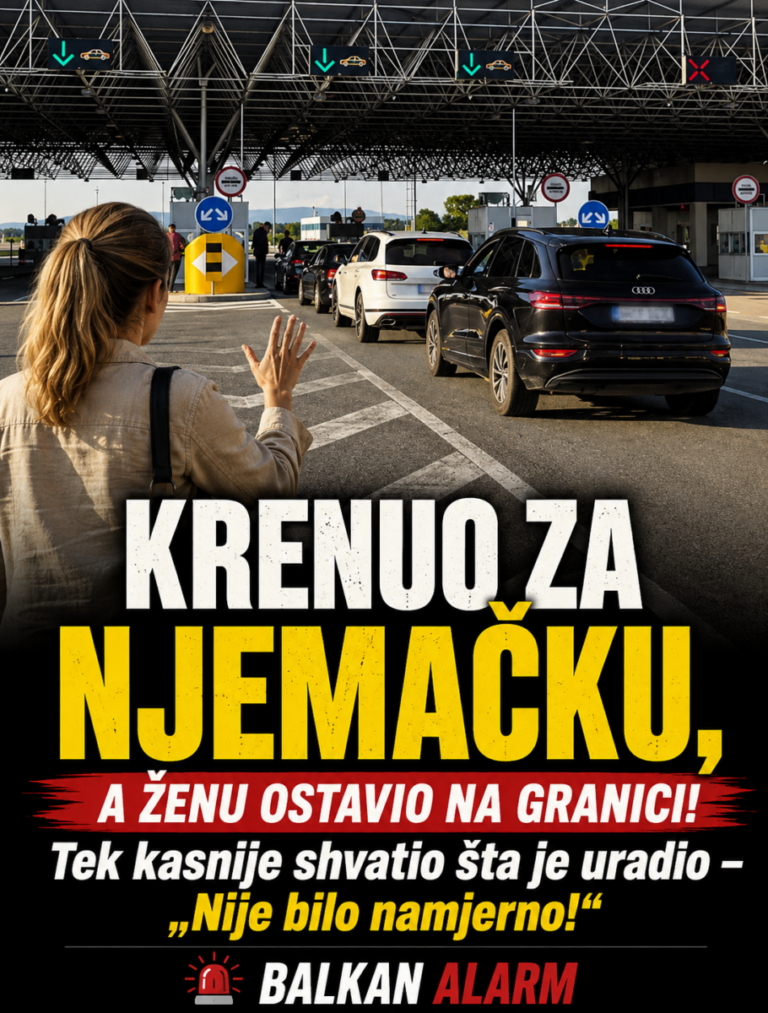 KRENUO ZA NJEMAČKU, A ŽENU OSTAVIO NA GRANICI! Tek kasnije shvatio šta je uradio – „Nije bilo namjerno!“
