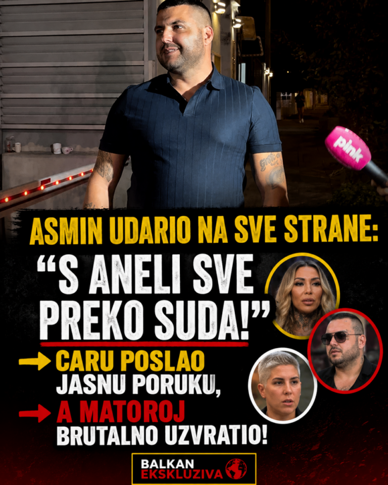 ASMIN UDARIO NA SVE STRANE: “S Aneli sve preko suda!” Caru poslao jasnu poruku, a Matoroj brutalno uzvratio!