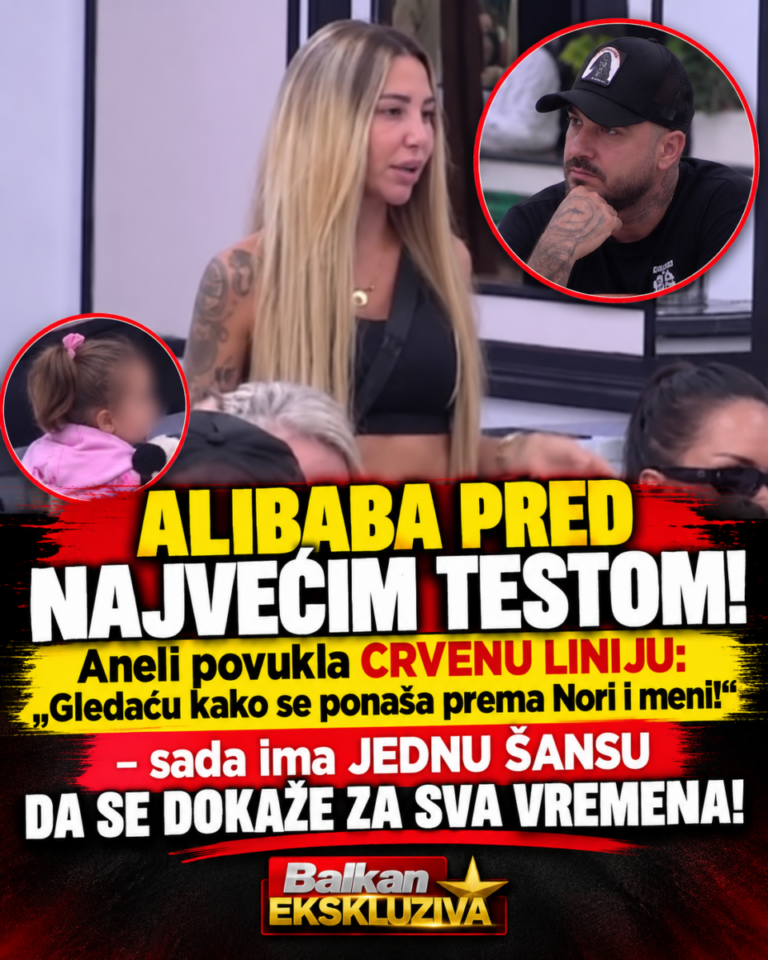 ALIBABA PRED NAJVEĆIM TESTOM! Aneli povukla CRVENU LINIJU: „Gledaću kako se ponaša prema Nori i meni!“ – sada ima JEDNU ŠANSU DA SE DOKAŽE ZA SVA VREMENA!