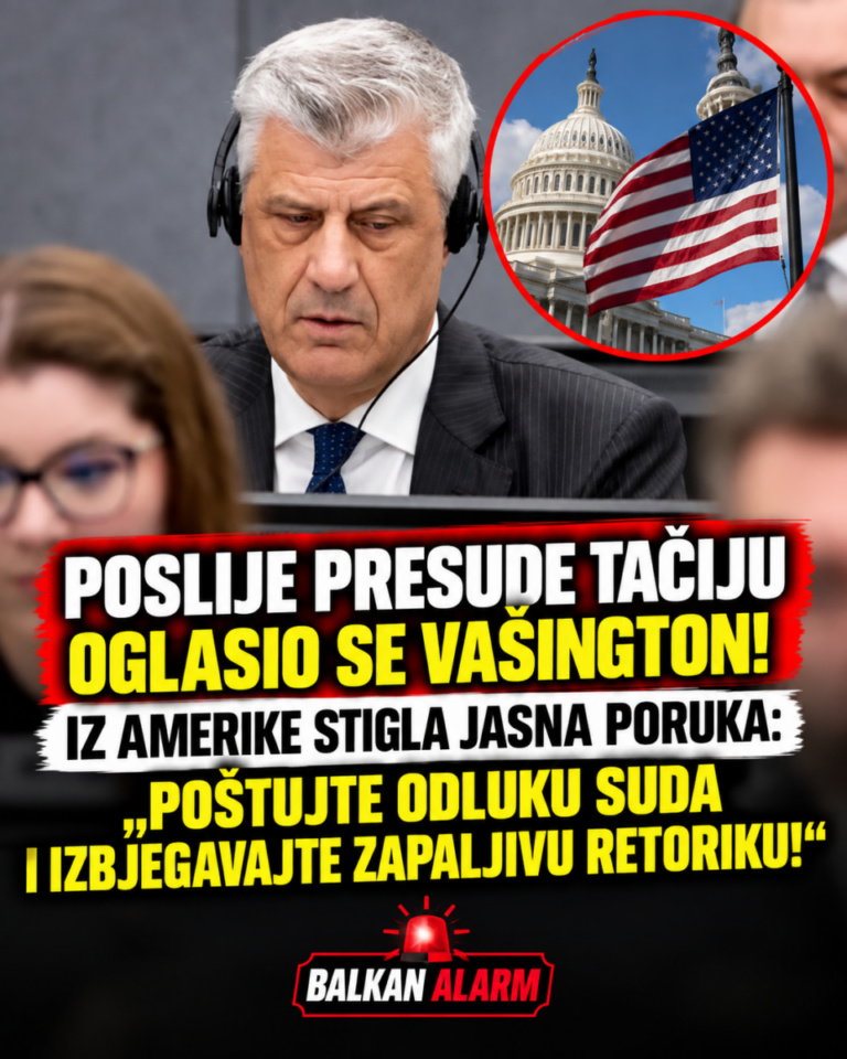 POSLIJE PRESUDE TAČIJU OGLASIO SE VAŠINGTON! IZ AMERIKE STIGLA JASNA PORUKA: „POŠTUJTE ODLUKU SUDA I IZBJEGAVAJTE ZAPALJIVU RETORIKU!“