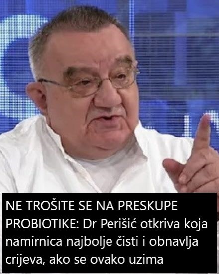NE TROŠITE SE NA PRESKUPE PROBIOTIKE: Dr Perišić otkriva koja namirnica najbolje čisti i obnavlja crijeva, ako se ovako uzima