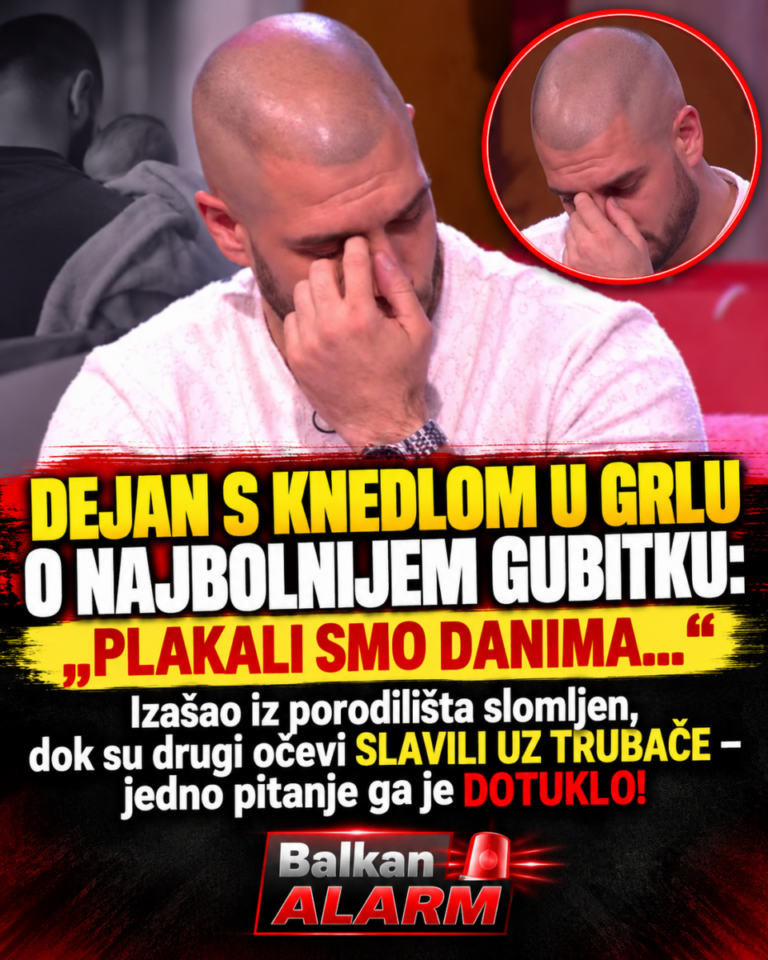 DEJAN S KNEDLOM U GRLU O NAJBOLNIJEM GUBITKU: „PLAKALI SMO DANIMA…“ Izašao iz porodilišta slomljen, dok su drugi očevi SLAVILI UZ TRUBAČE – jedno pitanje ga je DOTUKLO!