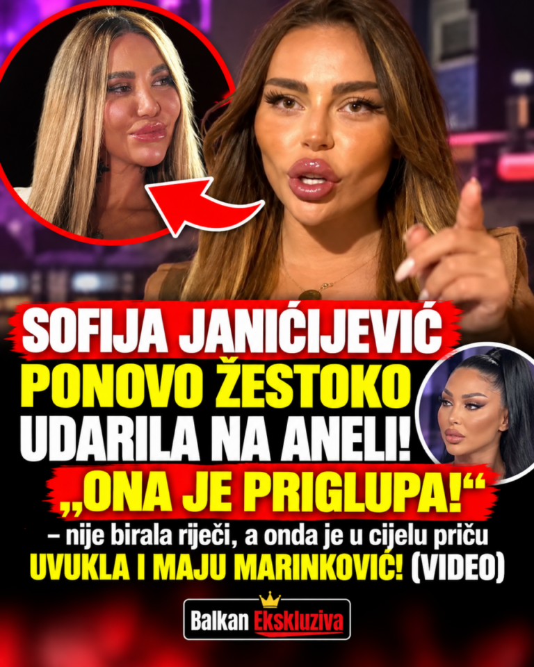SOFIJA JANIĆIJEVIĆ PONOVO ŽESTOKO UDARILA NA ANELI! „ONA JE PRIGLUPA!“ – nije birala riječi, a onda je u cijelu priču UVUKLA I MAJU MARINKOVIĆ! (VIDEO)