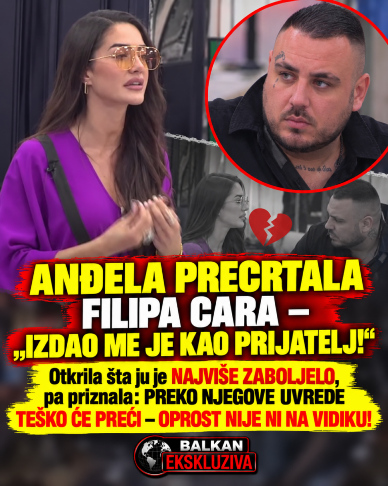 ANĐELA PRECRTALA FILIPA CARA – „IZDAO ME JE KAO PRIJATELJ!“ Otkrila šta ju je NAJVIŠE ZABOLJELO, pa priznala: PREKO NJEGOVE UVREDE TEŠKO ĆE PREĆI – OPROST NIJE NI NA VIDIKU!