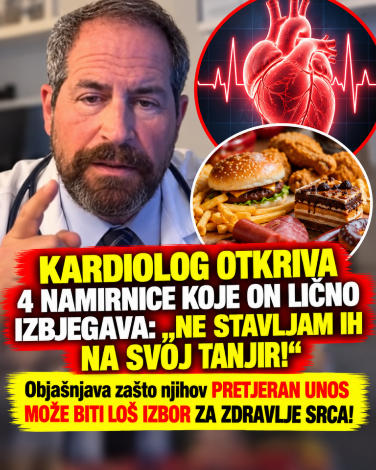 KARDIOLOG OTKRIVA 4 NAMIRNICE KOJE ON LIČNO IZBJEGAVA: „NE STAVLJAM IH NA SVOJ TANJIR!“ Objašnjava zašto njihov PRETJERAN UNOS MOŽE BITI LOŠ IZBOR ZA ZDRAVLJE SRCA!