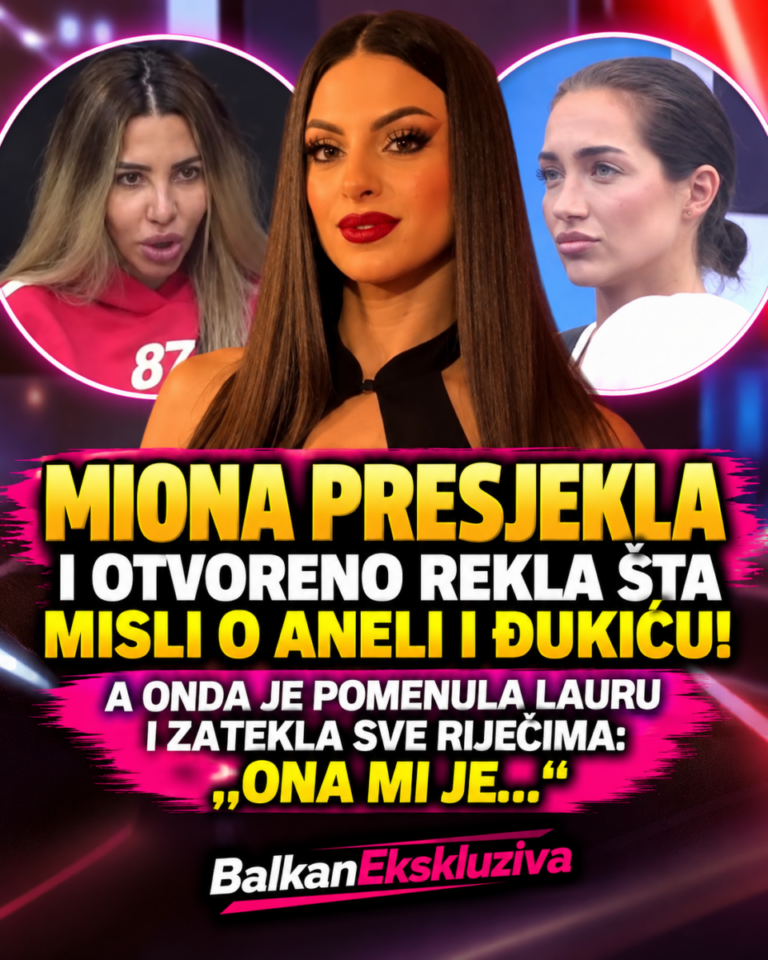 MIONA PRESJEKLA I OTVORENO REKLA ŠTA MISLI O ANELI I ĐUKIĆU! A ONDA JE POMENULA LAURU I ZATEKLA SVE RIJEČIMA: „ONA MI JE…“