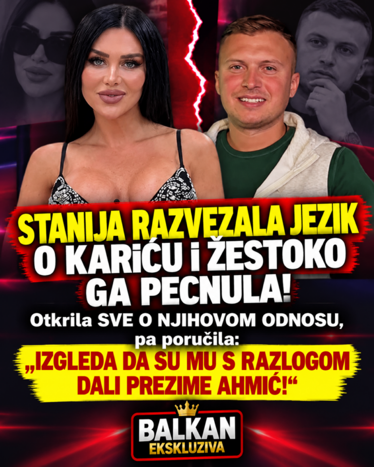 STANIJA RAZVEZALA JEZIK O KARIĆU I ŽESTOKO GA PECNULA! Otkrila SVE O NJIHOVOM ODNOSU, pa poručila: „IZGLEDA DA SU MU S RAZLOGOM DALI PREZIME AHMIĆ!“