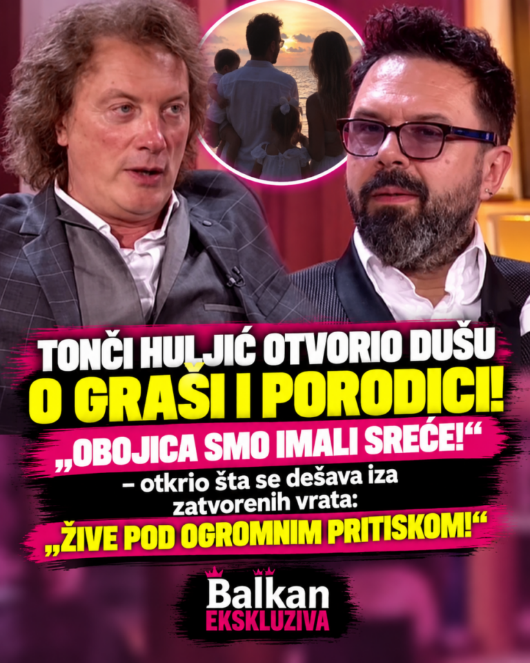 TONČI HULJIĆ OTVORIO DUŠU O GRAŠI I PORODICI! „OBOJICA SMO IMALI SREĆE!“ – otkrio šta se dešava iza zatvorenih vrata: „ŽIVE POD OGROMNIM PRITISKOM!“