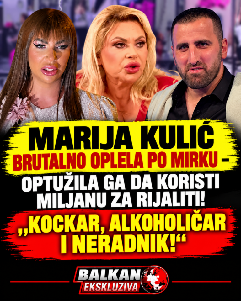 MARIJA KULIĆ BRUTALNO OPLELA PO MIRKU – OPTUŽILA GA DA KORISTI MILJANU ZA RIJALITI! „KOCKAR, ALKOHOLIČAR I NERADNIK!“