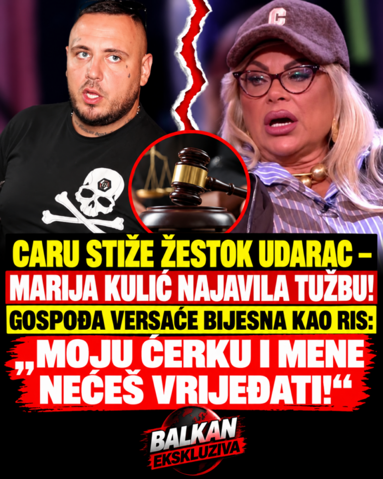 CARU STIŽE ŽESTOK UDARAC – MARIJA KULIĆ NAJAVILA TUŽBU! GOSPOĐA VERSAĆE BIJESNA KAO RIS: „MOJU ĆERKU I MENE NEĆEŠ VRIJEĐATI!“