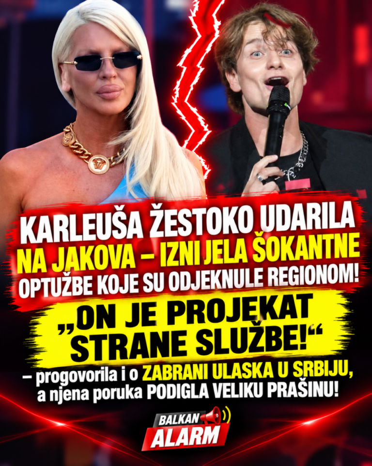 KARLEUŠA ŽESTOKO UDARILA NA JAKOVA – IZNIJELA ŠOKANTNE OPTUŽBE KOJE SU ODJEKNULE REGIONOM! „ON JE PROJEKAT STRANE SLUŽBE!“ – progovorila i o ZABRANI ULASKA U SRBIJU, a njena poruka PODIGLA VELIKU PRAŠINU!