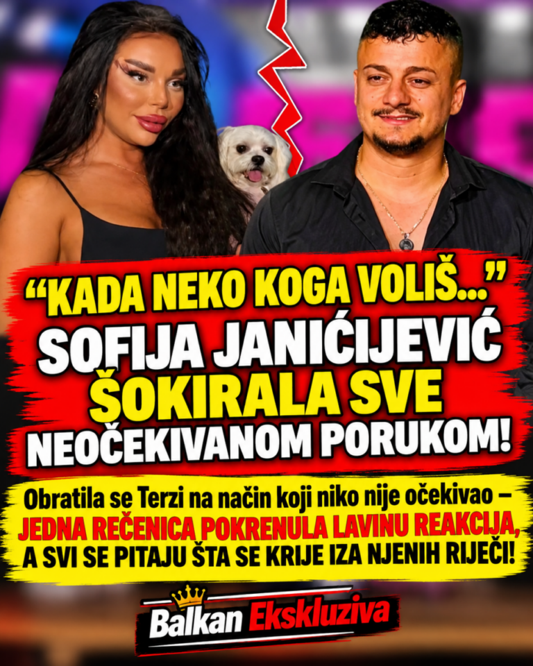 „KADA NEKO KOGA VOLIŠ…“ SOFIJA JANIĆIJEVIĆ ŠOKIRALA SVE NEOČEKIVANOM PORUKOM! Obratila se Terzi na način koji niko nije očekivao – JEDNA REČENICA POKRENULA LAVINU REAKCIJA, A SVI SE PITAJU ŠTA SE KRIJE IZA NJENIH RIJEČI!