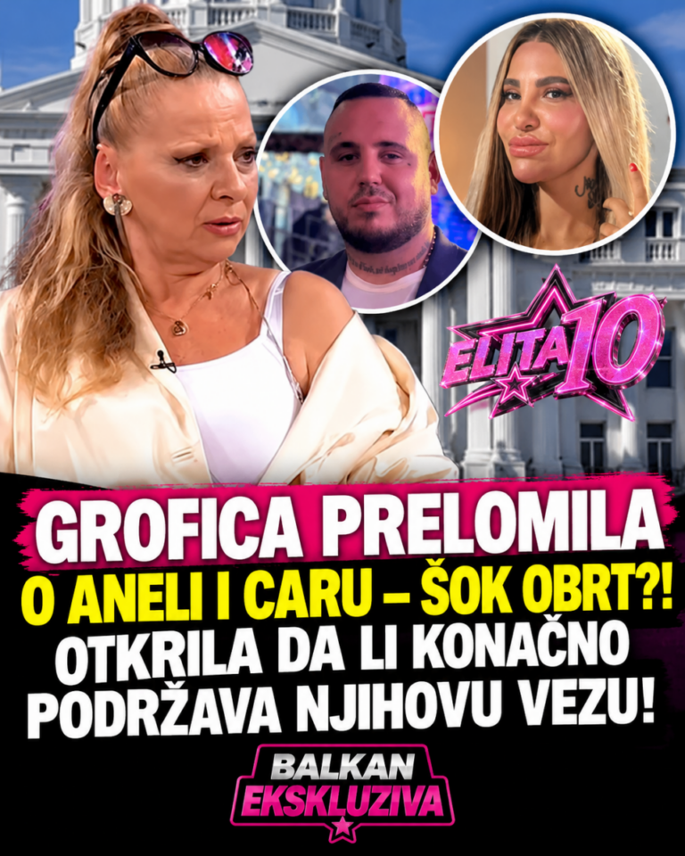 GROFICA PRELOMILA O ANELI I CARU – ŠOK OBRT?! OTKRILA DA LI KONAČNO PODRŽAVA NJIHOVU VEZU!