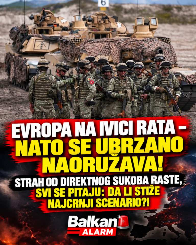 EVROPA NA IVICI RATA – NATO SE UBRZANO NAORUŽAVA! STRAH OD DIREKTNOG SUKOBA RASTE, SVI SE PITAJU: DA LI STIŽE NAJCRNJI SCENARIO?!