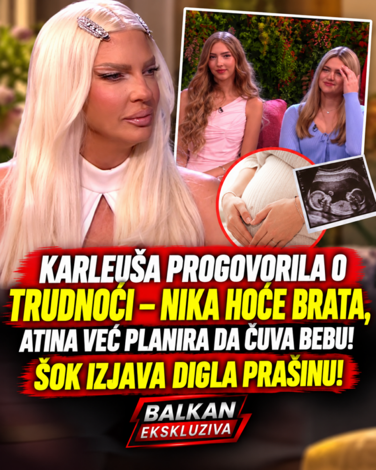 KARLEUŠA PROGOVORILA O TRUDNOĆI – NIKA HOĆE BRATA, ATINA VEĆ PLANIRA DA ČUVA BEBU! ŠOK IZJAVA DIGLA PRAŠINU!