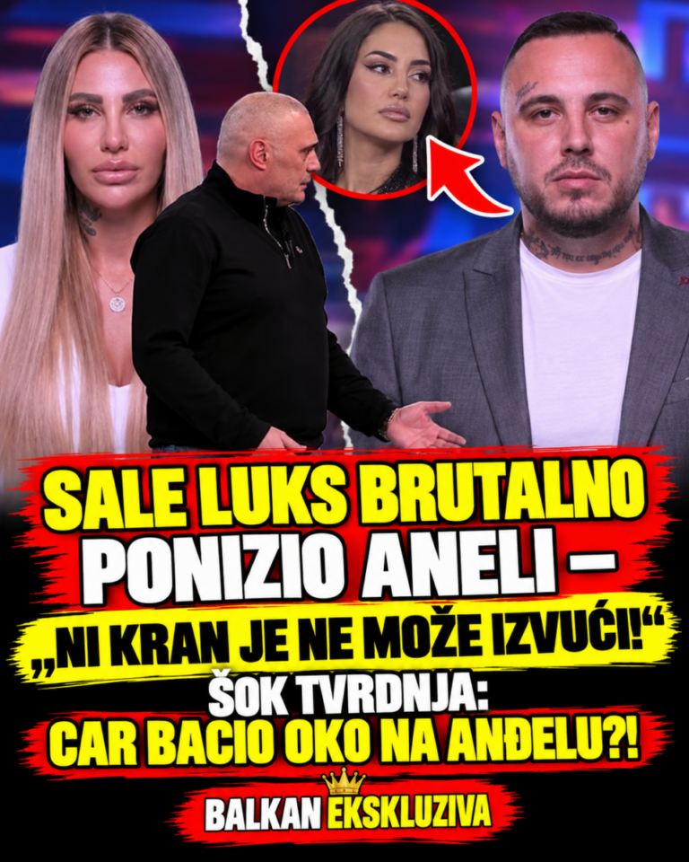 SALE LUKS BRUTALNO PONIZIO ANELI – „NI KRAN JE NE MOŽE IZVUĆI!“ ŠOK TVRDNJA: CAR BACIO OKO NA ANĐELU?!