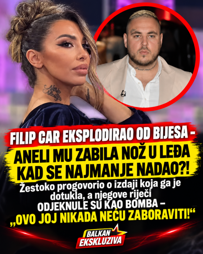 FILIP CAR EKSPLODIRAO OD BIJESA – ANELI MU ZABILA NOŽ U LEĐA KAD SE NAJMANJE NADAO?! Žestoko progovorio o izdaji koja ga je dotukla, a njegove riječi ODJЕKNULE SU KAO BOMBA – „OVO JOJ NIKADA NEĆU ZABORAVITI!“